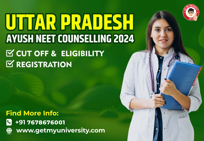 UP Ayush NEET Counselling 2024: Registration, Cut Off & Eligibility